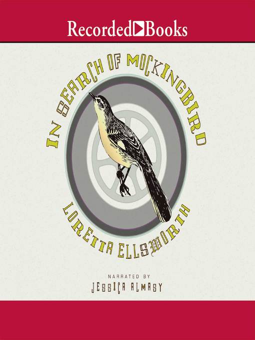 Title details for In Search of Mockingbird by Loretta Ellsworth - Available